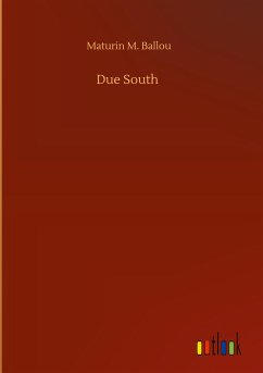 Due South - Ballou, Maturin M.