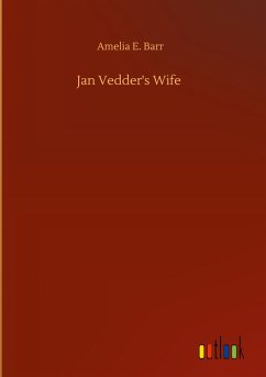 Jan Vedder's Wife - Barr, Amelia E.