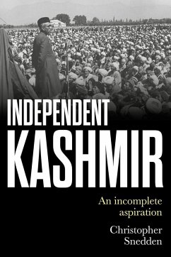 Independent Kashmir - Snedden, Christopher