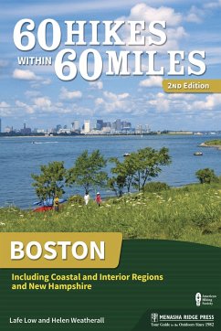 60 Hikes Within 60 Miles: Boston - Low, Lafe; Weatherall, Helen