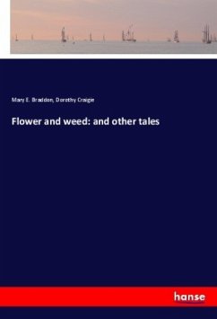 Flower and weed: and other tales