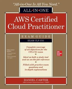 AWS Certified Cloud Practitioner All-in-One Exam Guide (Exam CLF-C01) - Carter, Daniel