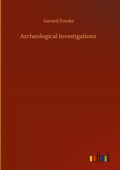 Archeological Investigations - Fowke, Gerard