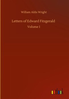 Letters of Edward Fitzgerald - Wright, William Aldis