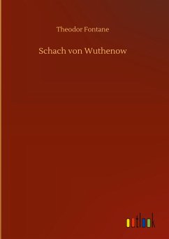 Schach von Wuthenow - Fontane, Theodor