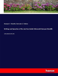 Writings and Speeches of the Late Rao Saheb Vishvanath Narayan Mandlik - Mandlik, Narayan V.;Padhye, Damodar G.