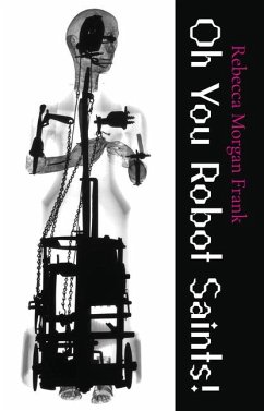 Oh You Robot Saints! - Frank, Rebecca Morgan
