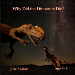 Why Did the Dinosaurs Die? - Anshasi, Julie