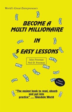 Become a Multi Millionaire in 5 Easy Lessons - Freeman, Neil D.; Freeman, Jules