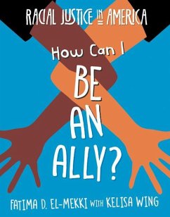 How Can I Be an Ally? - El-Mekki, Fatima D; Wing, Kelisa