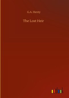 The Lost Heir - Henty, G. A.