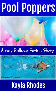 Cover Pool Poppers: A Gay Balloon Fetish Story (eBook, ePUB)