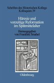 Häresie und vorzeitige Reformation im Spätmittelalter (eBook, PDF)
