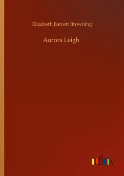 Aurora Leigh - Browning, Elizabeth Barrett