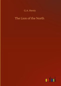 The Lion of the North - Henty, G. A.