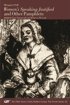 Women`s Speaking Justified and Other Pamphlets - Fell, Margaret; Donawerth, Jane; Lush, Rebecca M.