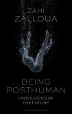 Being Posthuman Being Posthuman