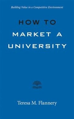 How to Market a University - Flannery, Teresa