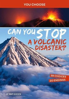 Can You Stop a Volcanic Disaster? - Doeden, Matt