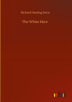 The White Mice - Davis, Richard Harding