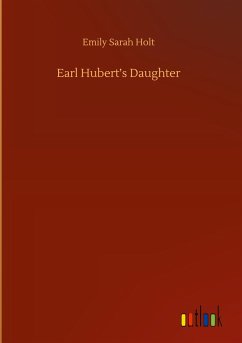 Earl Hubert¿s Daughter Earl Hubert¿s Daughter
