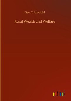 Rural Wealth and Welfare - Fairchild, Geo. T