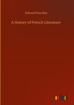 A History of French Literature - Dowden, Edward