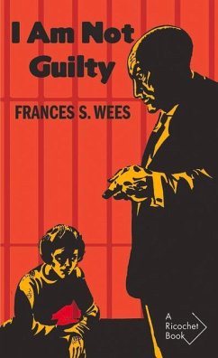 I Am Not Guilty - Wees, Frances Shelley