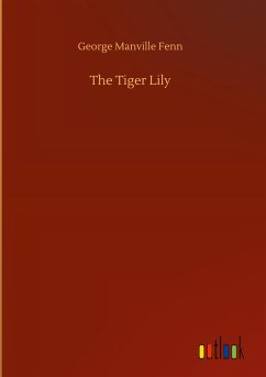 The Tiger Lily - Fenn, George Manville