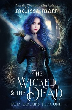 The Wicked & The Dead - Marr, Melissa