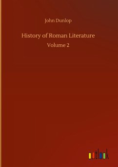 History of Roman Literature - Dunlop, John