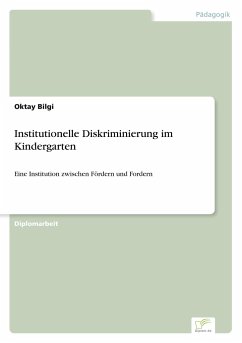 Institutionelle Diskriminierung im Kindergarten - Bilgi, Oktay