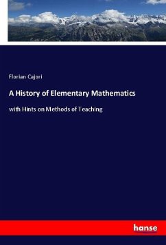 A History of Elementary Mathematics - Cajori, Florian