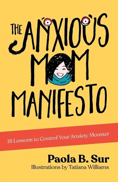 The Anxious Mom Manifesto - Sur, Paola B.