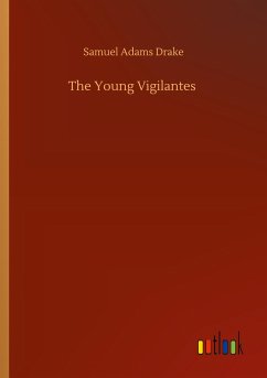 The Young Vigilantes - Drake, Samuel Adams