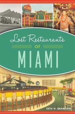 Lost Restaurants of Miami - Bramson, Seth H.