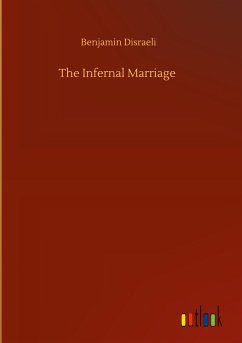 The Infernal Marriage - Disraeli, Benjamin