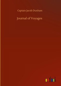 Journal of Voyages - Dunham, Captain Jacob