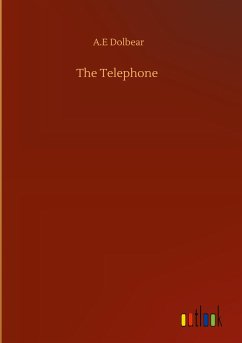 The Telephone - Dolbear, A. E