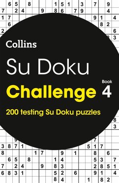 Su Doku Challenge: Book 4: 200 Testing Su Doku Puzzles - Collins Puzzles