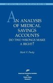 An Analysis of Medical Savings Accounts: Do Two Wrongs Make a Right?: Do Two Wrongs Make a Right? (AEI Special Studies in Health Reform)