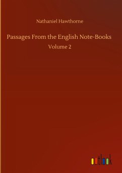 Passages From the English Note-Books - Hawthorne, Nathaniel