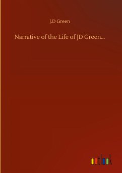 Narrative of the Life of JD Green¿