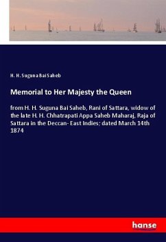 Memorial to Her Majesty the Queen - Suguna Bai Saheb, H. H.