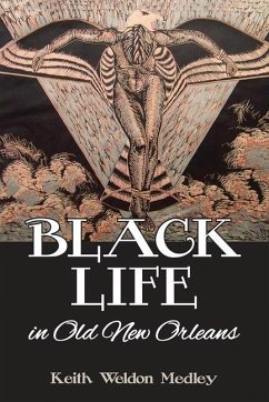 Black Life in Old New Orleans - Medley, Keith Weldon