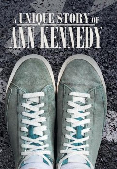 A Unique Story of Ann Kennedy - Kennedy, Ann