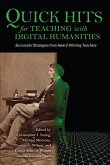 Quick Hits for Teaching with Digital Humanities Quick Hits for Teaching with Digital Humanities
