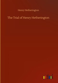Cover The Trial of Henry Hetherington