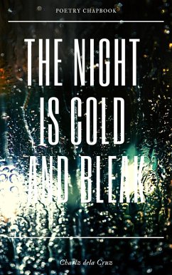 The Night is Cold and Bleak (eBook, ePUB) - Cruz, Charlz dela