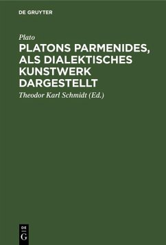 Platons Parmenides, als dialektisches Kunstwerk dargestellt (eBook, PDF) - Plato